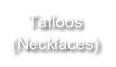 Tafloos
(Necklaces)